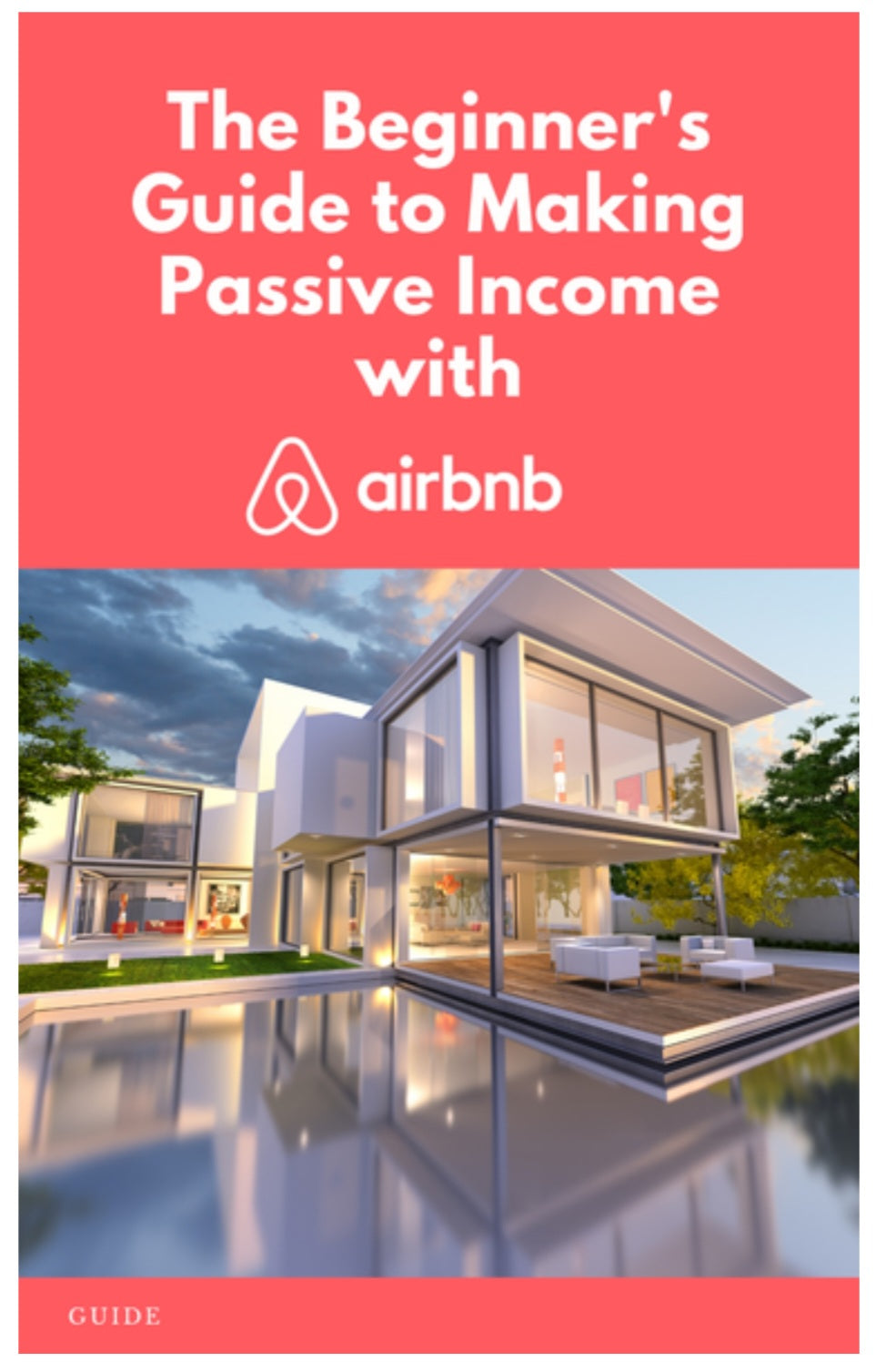 The Beginner's Guide To Making Passive Income With Airbnb